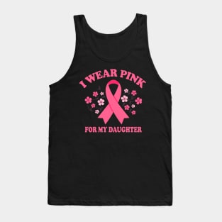 i wear pink for my daughter Tank Top